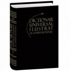 Ioan Oprea - Dicționar universal ilustrat al limbii române ( vol. I )