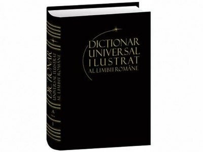 Ioan Oprea - Dicționar universal ilustrat al limbii rom&amp;acirc;ne ( vol. I ) foto