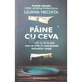 Paine cu ceva - 2022 - Liliana Nechita ($U84)