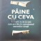 Paine cu ceva - 2022 - Liliana Nechita ($U84)