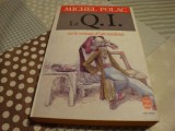 Michel Polac - Le Q. I. - in franceza, Alta editura