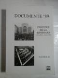 DOCUMENTE &#039;89 PROCESUL DE LA TIMISOARA (14 MARTIE-12MAI 1990) Vol.III