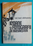 Nicolae Vatamanu &ndash; Icoane si fotografii de bucuresteni ( prima editie )