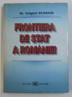 FRONTIERA DE STAT A ROMANIEI de GRIGORE STAMATE , 1997 , DEDICATIE foto