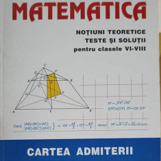 MATEMATICA, NOTIUNI TEORETICE TESTE SI SOLUTII PENTRU CLASELE VI-VIII-XENOFONT VASILIU