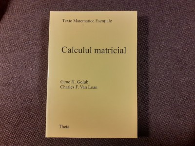 H GOLUB CALCULUL MATRICIAL foto