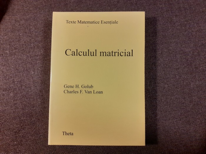 H GOLUB CALCULUL MATRICIAL
