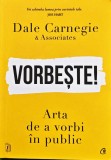 Cumpara ieftin Vorbește!. Arta de a vorbi public - 2024 - Dale Carnegie (@Q24)