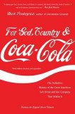 For God, Country &amp; Coca-Cola: The Definitive History of the Great American Soft Drink and the Company That Makes It
