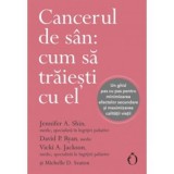 Cancerul de san: cum sa traiesti cu el - Jennifer A. Shin