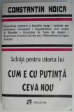 Schita pentru istoria lui Cum e cu putinta ceva nou &ndash; Constantin Noica