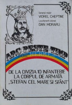 De la divizia 10 infanterie la corpul de armata Stefan cel Mare si Sfant - Daniel Moraru (I10) foto