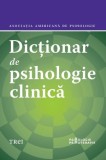 Dictionar Psihologie Clinica Gary R. Vandenbos - Carte Noua/Anticariat Psihologie