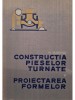 Michal Skarbinski - Constructia pieselor turnate si proiectarea formelor (Editia: 1965)