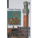 ISTORIA CULTURII SI CIVILIZATIEI VOL.5-OVIDIU DRIMBA-220957