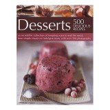 Cumpara ieftin 500 Delicious Recipe Desserts An Incredible Collection of Tempting Ways to End the Meal, from Simple Classics to Indulgent Treats, with Over 500 Photo