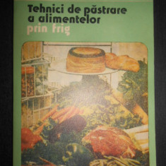 Gheorghe Mihalca, Veronica Mihalca - Tehnici de pastrare a alimentelor prin frig