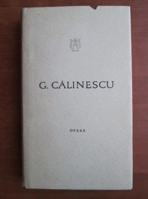 George Calinescu - Opere, vol VI - Bietul Ioanide (2), (ed cartonata) foto