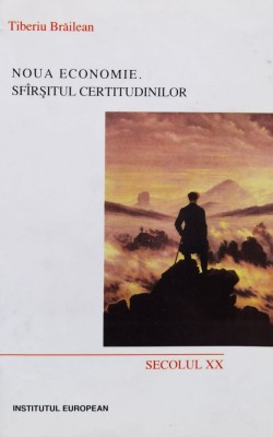 Noua Economie. Sfarsitul Certitudinilor - Tiberiu Brailean , F188 foto