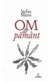 Om de pamant - Stefan Mitroi