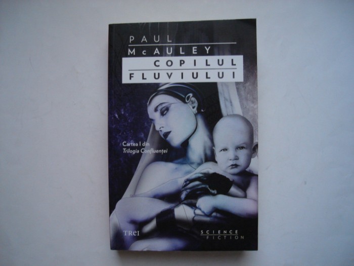 Copilul fluviului - Paul McAuley