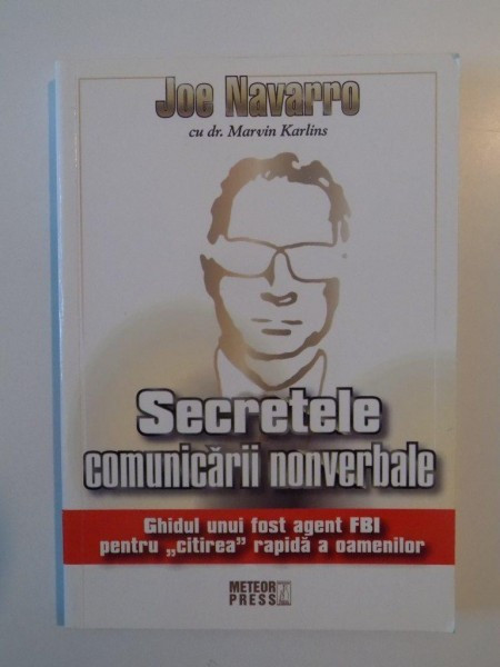 SECRETELE COMUNICARII NONVERBALE de JOE NAVARRO 2009