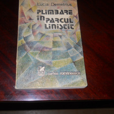 Plimbare in parcul linistit - Lucia Demetrius - Cartea Romaneasca - 1987