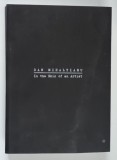 IN THE SKIN OF AN ARTIST by DAN MIHALTIANU , 2022