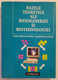 Bazele teoretice ale bioingineriei si biotehnologiei - Mihail Nicu, Mihaela Duta