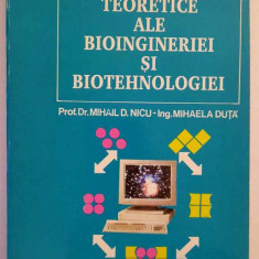 Bazele teoretice ale bioingineriei si biotehnologiei - Mihail Nicu, Mihaela Duta