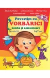 Povestim cu Vorbarici limba si comunicare nivelul II 5-6,7 ani - Elisabera Martac