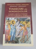 VINDECARI ALE DEMONIZATILOR - ARHIMANDRIT ANTONIE I. STILIANAKIS