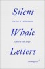 Silent Whale Letters: A Long-Distance Correspondence, on All Frequencies