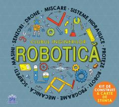 Robotica - Activitati De Stiinta, Rob Colson - Editura DPH foto