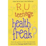 R U a Teenage Health Freak? (Teenage Health Freak)