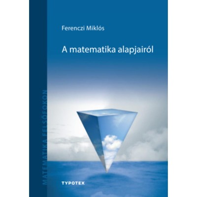A matematika alapjair&amp;oacute;l - Ferenczi Mikl&amp;oacute;s foto