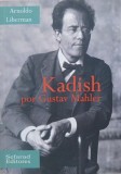 Kadish por Gustav Mahler - Arnoldo Liberman