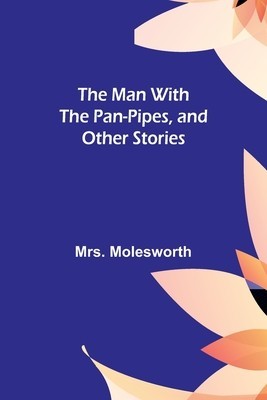 The Man with the Pan-Pipes, and Other Stories foto