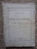 ARTA CUVANTULUI LA EMINESCU-D. CARACOSTEA BUCURESTI 1938