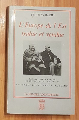 L&amp;#039;Eeurope de l&amp;#039;Est trahie et vendue de Nicolas Baciu foto