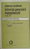 Istoria poeziei romanesti (volumul 4) - 1990 - Mircea Scarlat ($E115), Minerva
