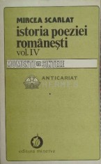 Istoria poeziei romanesti (volumul 4) - 1990 - Mircea Scarlat ($E115)