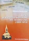 Presa Si Bisericile Romanesti Din Transilvania (1865-1873) - Mihaela Bedecean , C475