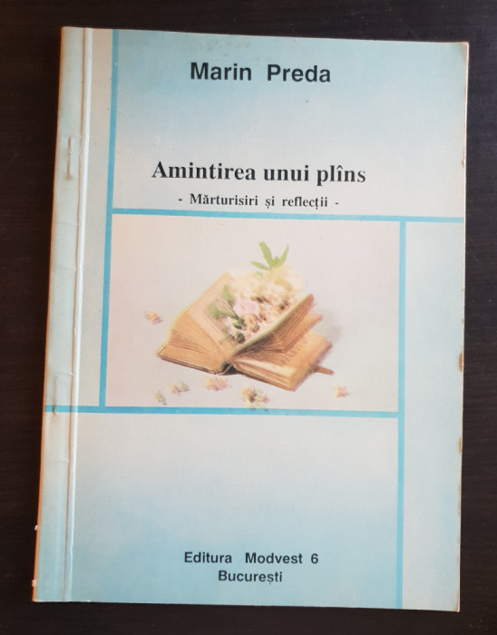 Amintirea unui pl&acirc;ns: Mărturisiri și reflecții - Marin Preda (antologie P. Ivan)