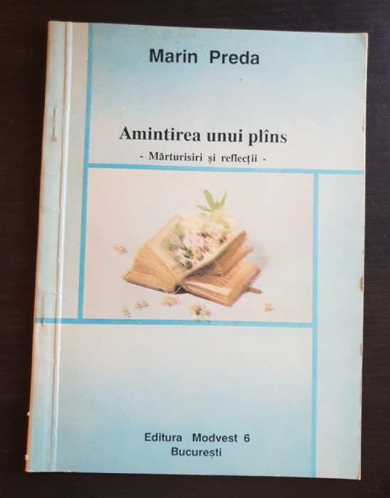 Amintirea unui pl&acirc;ns: Mărturisiri și reflecții - Marin Preda (antologie P. Ivan)