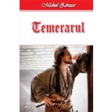 Temerarul - Michel Zevaco