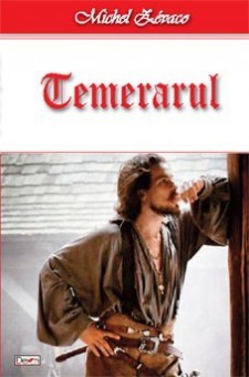 Temerarul - Michel Zevaco foto