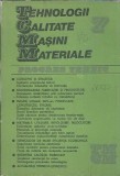 Tehnologii, calitate, masini, materiale - nr. 7 - 1990
