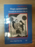 MAGIA SPONSORIZARII . SISTEMUL DE RECRUTARE BIG AL de TOM SCHREITER , 2005