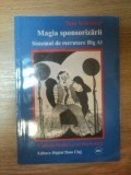 MAGIA SPONSORIZARII . SISTEMUL DE RECRUTARE BIG AL de TOM SCHREITER , 2005